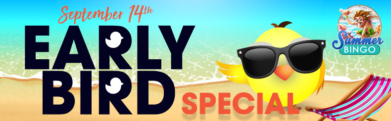 Early Bird Special