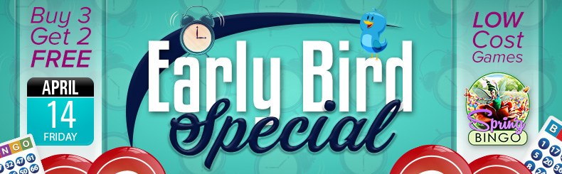 Early Bird Special