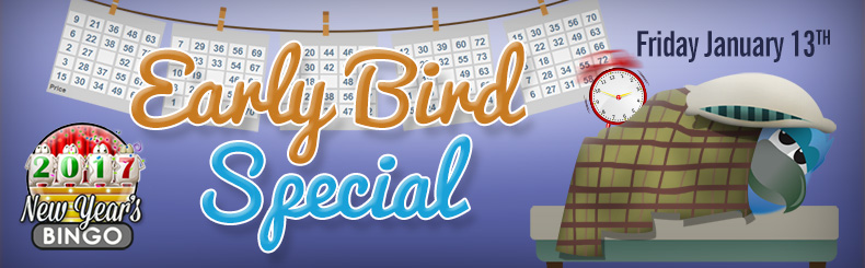 Early Bird Special