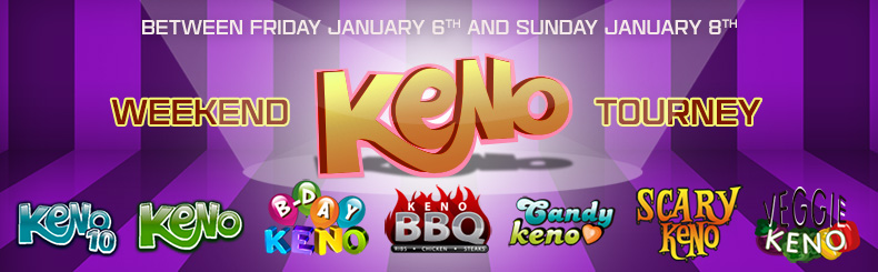 Weekend Keno Tourney