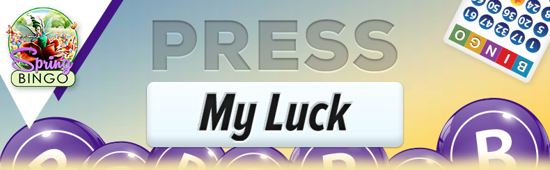 Press My Luck