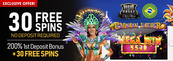 Vegas Crest Casino Brasil Exclsuive Offer Vegas Crest Casino Brasil Exclsuive Offer