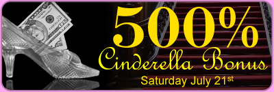 500% Cinderella Bonus