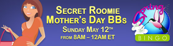 Secret Roomie Mothers Day BBs